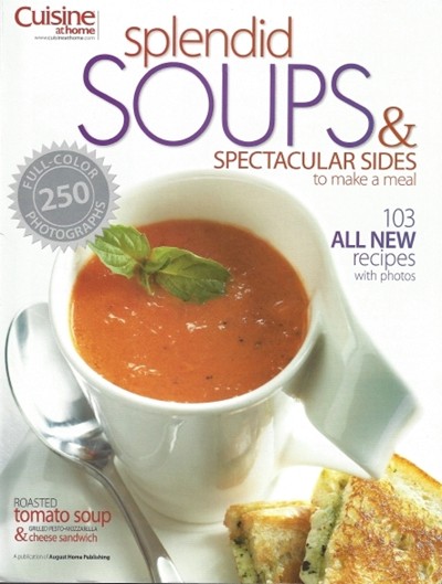 Cuisine at Home Magazine Special Issue: Splendid Soups & Spectacular Sides to Make a Meal (2006)
