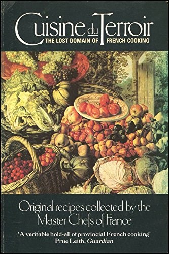 Cuisine du Terroir: The Lost Domain of French Cooking