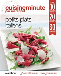 Cuisine Minute: Petits Plats Italien