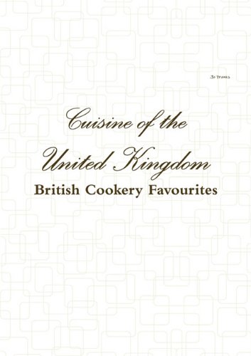 Cuisine of the United Kingdom - British Cookery Favourites