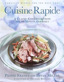 Cuisine Rapide: A Classic Cookbook from the 60-Minute Gourmet