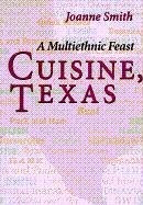 Cuisine, Texas: A Multiethnic Feast