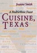 Cuisine, Texas: A Multiethnic Feast