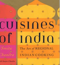 Cuisines of India: The Art of Regional Indian Cooking