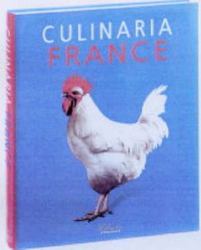 Culinaria France: A Literary, Culinary, and Photographic Journey for Gourmets