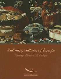 Culinary Cultures of Europe: Identity, Diversity and Dialogue