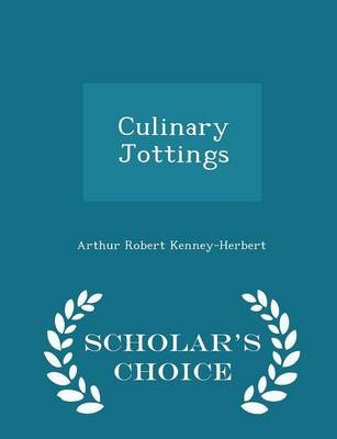 Culinary Jottings - Scholar's Choice Edition