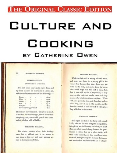 Culture and Cooking by Catherine Owen - The Original Classic Edition