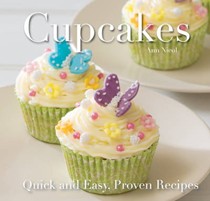 Cupcakes: Quick & Easy, Proven Recipes