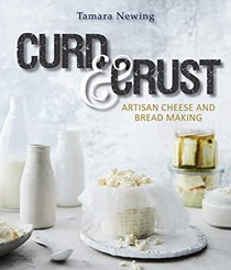Curd and Crust: Artisan Cheese and Bread Making