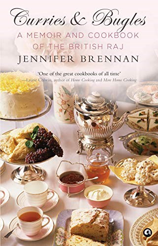 Curries & Bugles: A Memoir and Cookbook of the British Raj