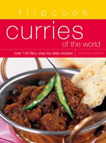 Curries of the World: Over 140 Fiery Step-by-Step Recipes