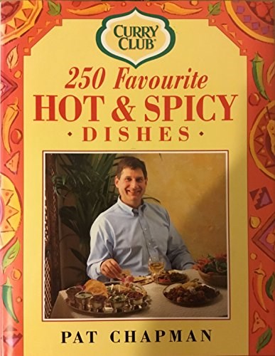 Curry Club: 250 Favourite Hot 'n' Spicy Dishes