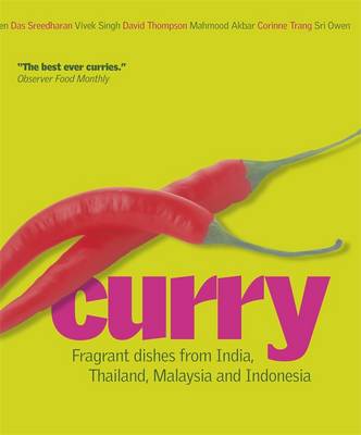 Curry: Fragrant Dishes from India, Thailand, Malaysia, and Indonesia