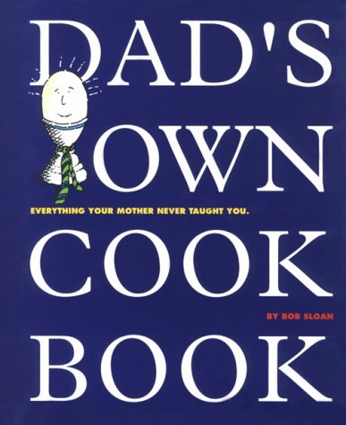 Dad's Own Cook Book