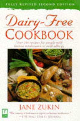 Dairy-Free Cookbook: Over 250 Recipes for People with Lactose Intolerance or Milk Allergy