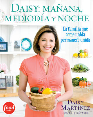 Daisy: Manana, Mediodia y Noche (Daisy: Morning, Noon, and Night): La Fimilia Que Come Unida Permanece Unida