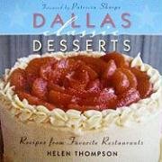 Dallas Classic Desserts: Recipes from Favorite Restaurants
