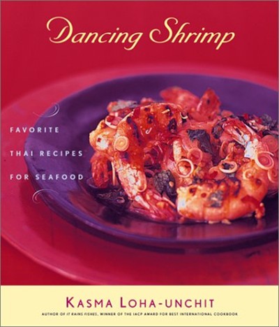 Dancing Shrimp: Favorite Thai Recipes for Seafood