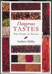 Dangerous Tastes: the story of spices