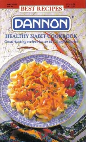 Dannon Healthy Habit Cookbook (Favorite All Time Recipes Series)