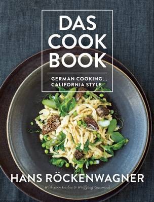 Das Cookbook: German Cooking...California Style