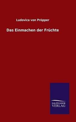 Das Einmachen Der Fruchte