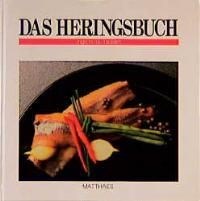 Das Heringsbuch (The Herring Book): 196 Rezepte rund um den Hering