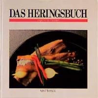 Das Heringsbuch (The Herring Book): 196 Rezepte rund um den Hering