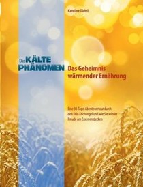 Das Kaltephanomen - Das Geheimnis Warmender Ernahrung