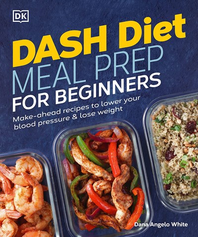 Dash Diet: Meal Prep for Beginners