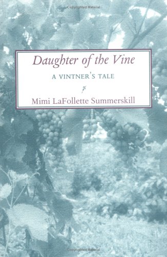 Daughter of the Vine: A Vintner's Tale