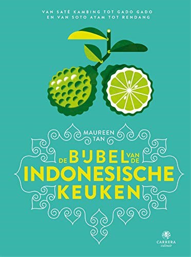 De Bijbel van de Indonesische Keuken: The Bible of Indonesian Cuisine
