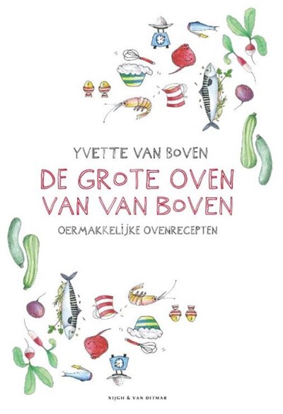 De Grote Oven van van Boven: Oermakkelijke ovenrecepten