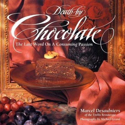 Death by Chocolate: The last word on a consuming passion