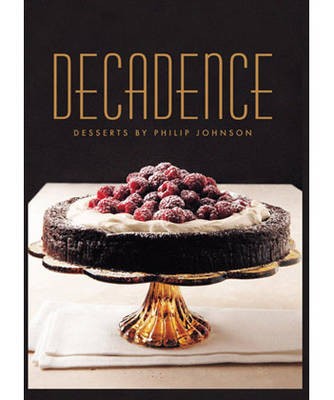 Decadence: Desserts by Philip Johnson