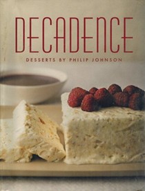 Decadence: Desserts by Philip Johnson