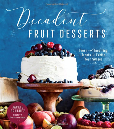 Decadent Fruit Desserts: Fresh and Inspiring Treats to Excite Your Senses