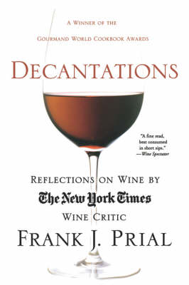 Decantations: Reflections on Wine by the New York Times Wine Critic