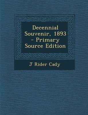 Decennial Souvenir, 1893 - Primary Source Edition