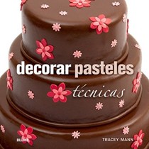 Decorar Pasteles: Tecnicas