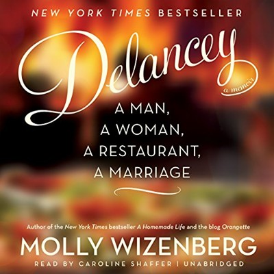 Delancey: A Man, a Woman, a Restaurant, a Marriage