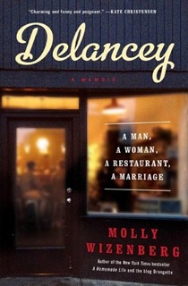 Delancey: A Memoir: A Man, a Woman, a Restaurant, a Marriage