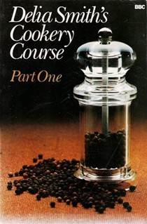 Delia Smith's Cookery Course Part One