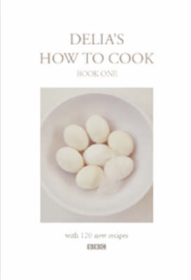 Delia's How to Cook: Book One