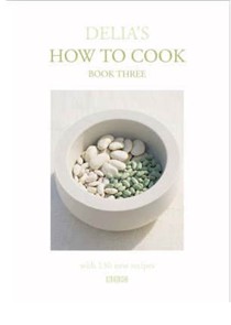 Delia's How to Cook: Book Three