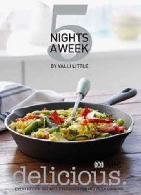 Delicious: 5 Nights a Week: Every Recipe You'll Need for Midweek Cooking