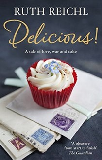 Delicious!: A tale of love, war and cake