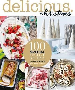 Delicious. Christmas: Summer entertaining & Christmas special