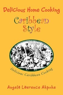 Delicious Home Cooking Caribbean Style